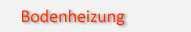 Bodenheizung
